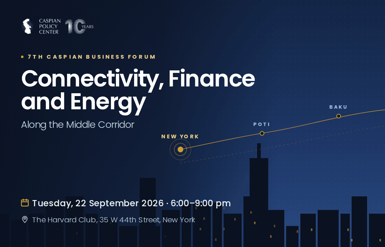 7th-caspian-business-forum-connectivity-finance-and-energy-along-the-middle-corridor